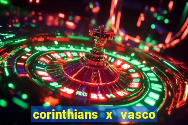 corinthians x vasco da gama ao vivo futemax